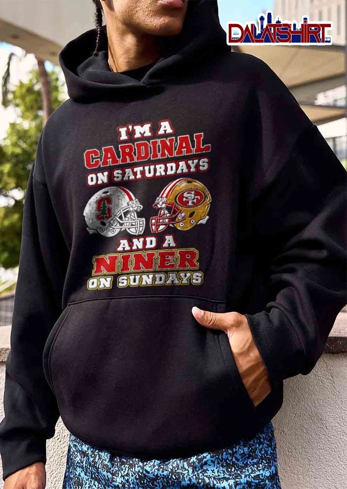 I Am A Cardinal On Saturdays And A Niner On Sundays shirt