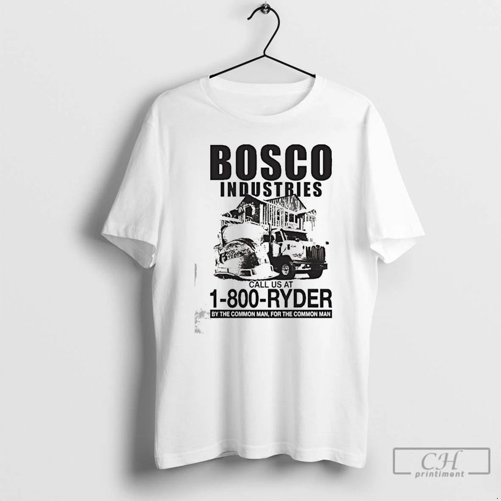 Classic Bosco Industries Call Us At Ryder By The Common Man For The Common Man