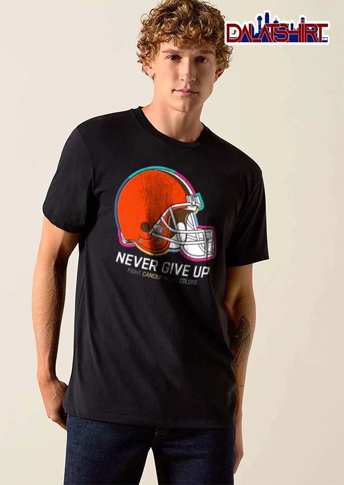 Cleveland Browns Never Give UP Fight Cancer IN ALL Colors orange football helmet colorful outline shirt