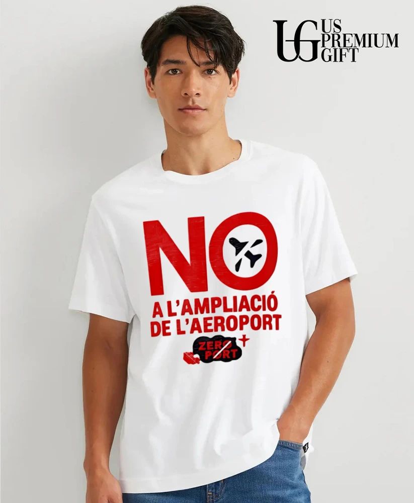No A L’Ampliació De L’Aeroport Zero Port shirt