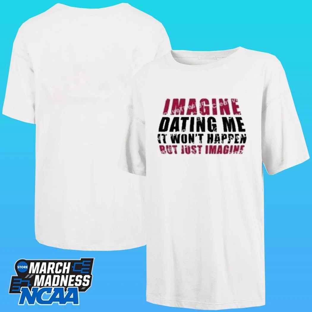 Lili Reinhart Imagine Dating Me It Won’t Happen But Just Imagine Shirt