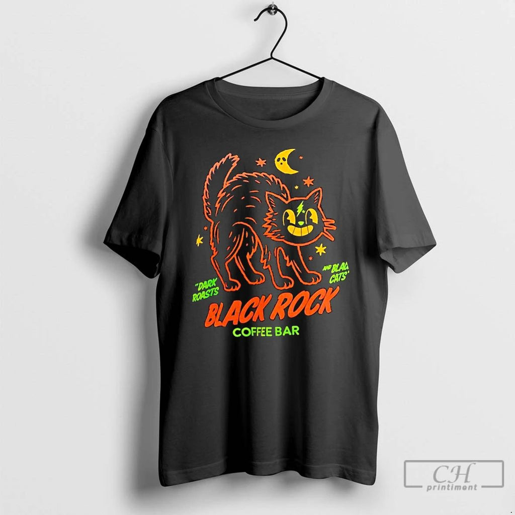 Dark Roasts And Blag Cats Black Rock Coffee Bar T Shirts