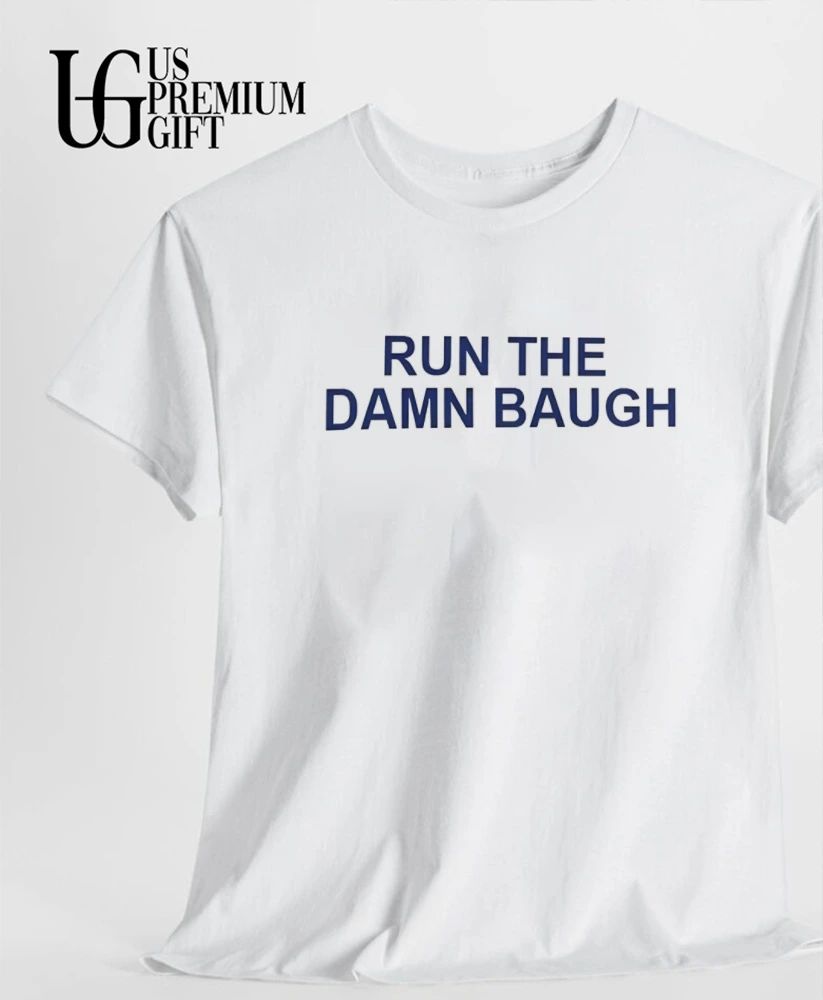 Run The Damn Bauch shirt