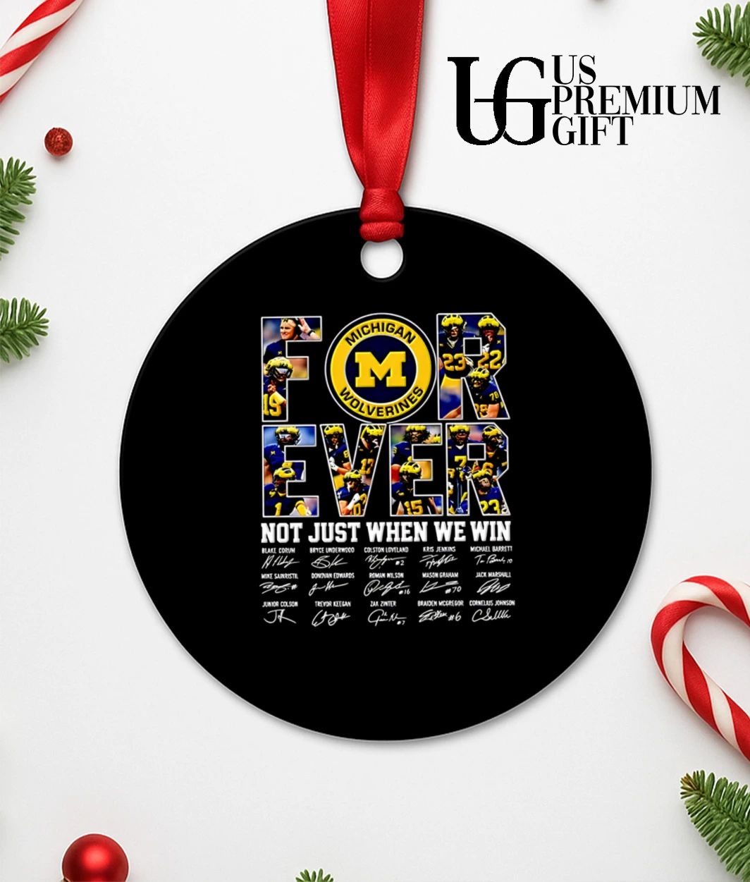 Michigan Wolverines Forever Not Just When We Win Team signature shirt