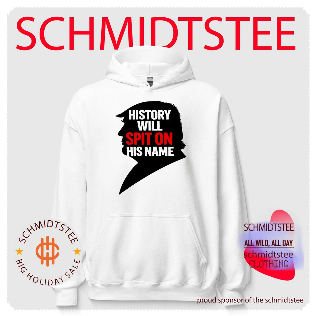 History Will Spit on Donald Trump Name Political Protest shirt