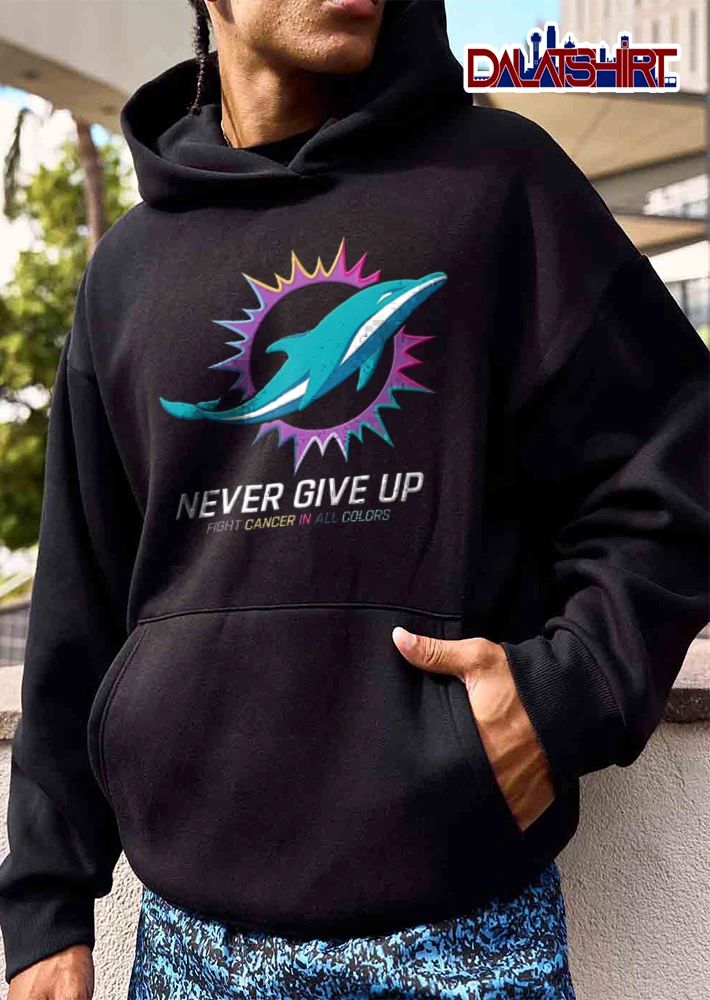 Miami Dolphins Never Give UP Fight Cancer IN ALL Colors dolphin jumping through sunburst logo shirt