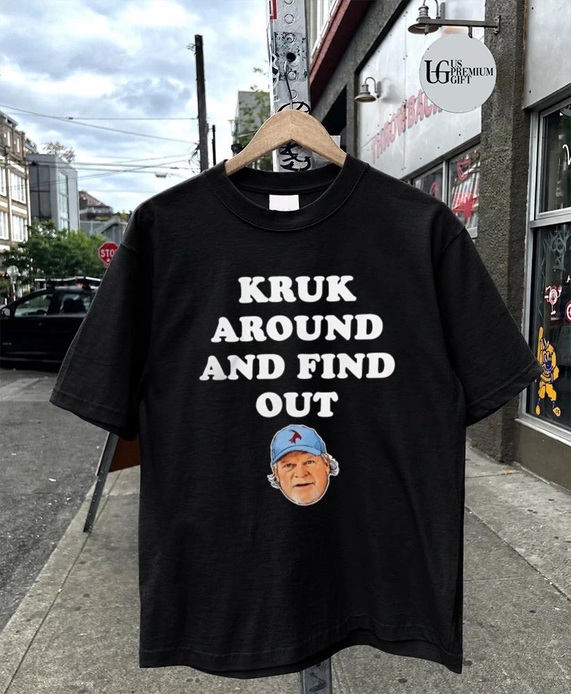 Kruk Around and Find Out John Kruk Philadelphia Phillies baseball shirt