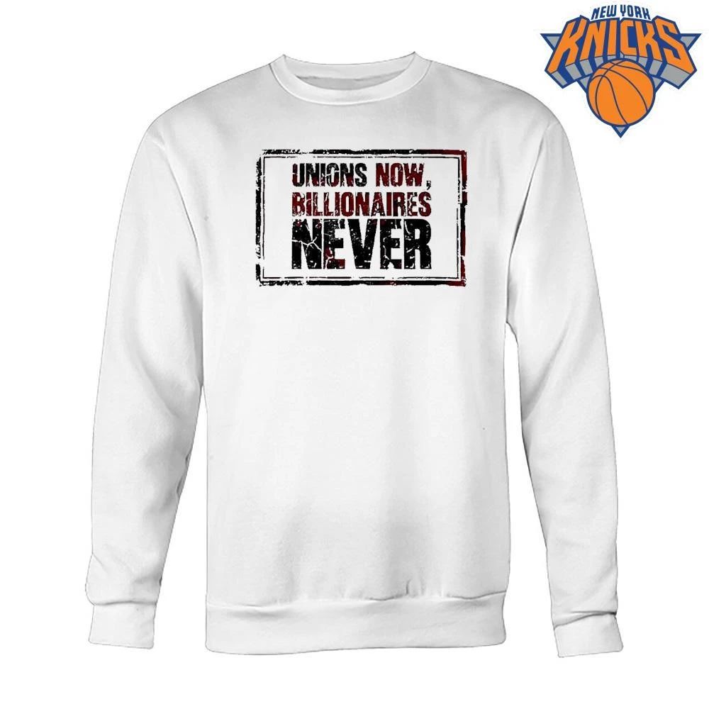 Unions Now Billionaires Never labor rights shirt