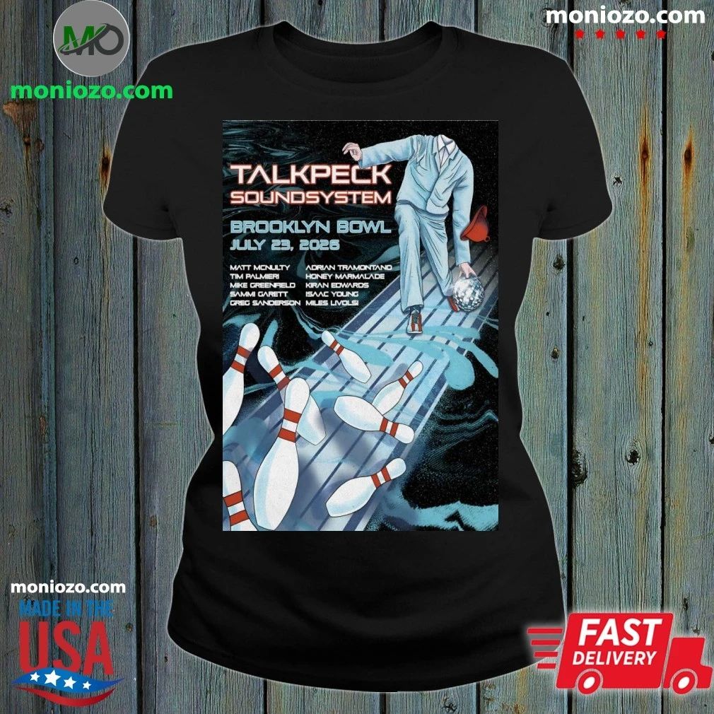 Original TalkPeck SoundSystem Jul 23 2026 Brooklyn Bowl, Brooklyn NY Poster Shirt
