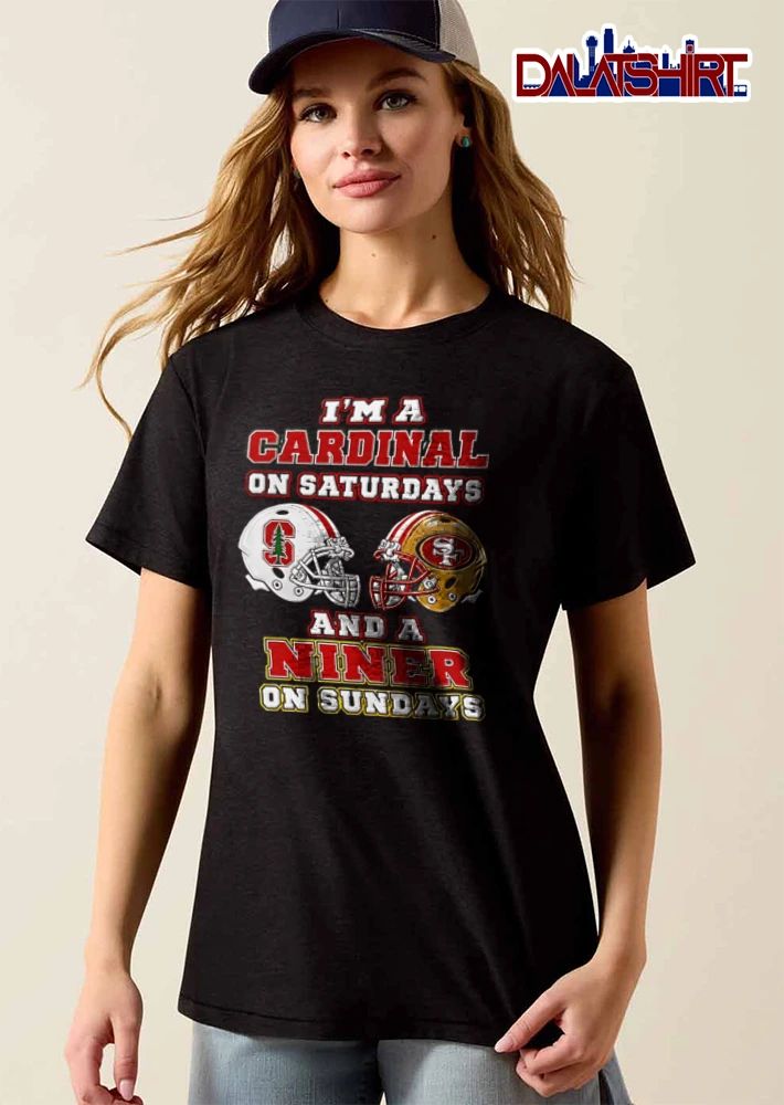 I Am A Cardinal On Saturdays And A Niner On Sundays shirt