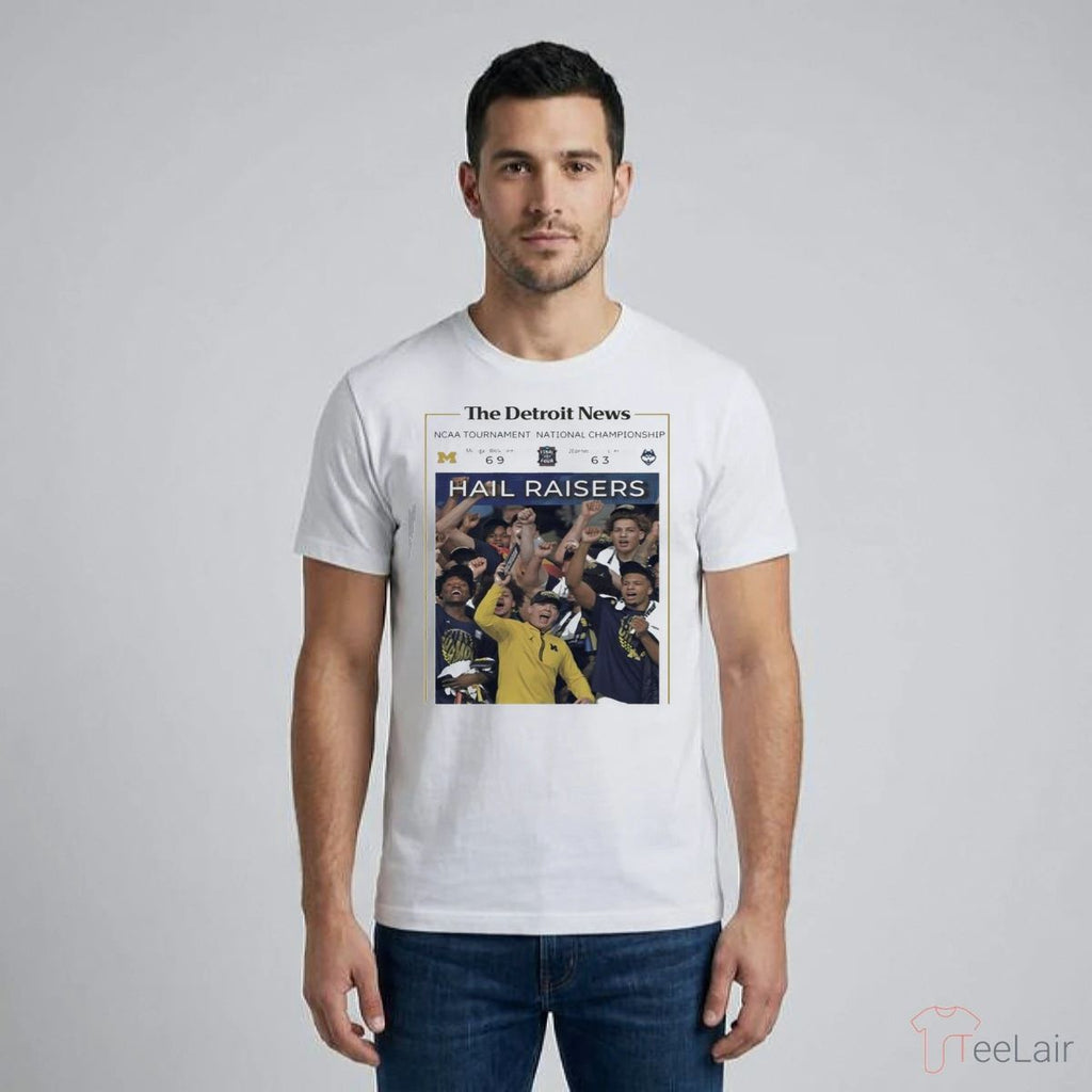 Hail Raisers The Detroit News Michigan Wolverines Basketball Ncaa Champions Celebration Framed Shirt