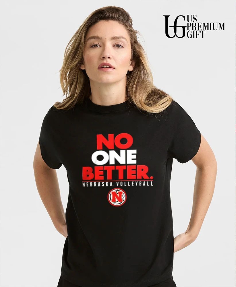Nebraska Huskers Volleyball No One Better shirt