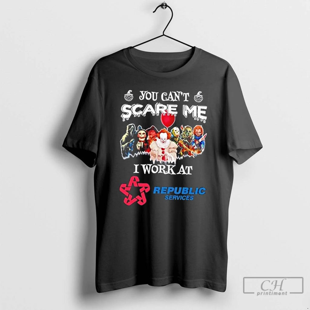You Cant Scare Me I Work At Republic Services X Horror Movies Halloween T Shirts