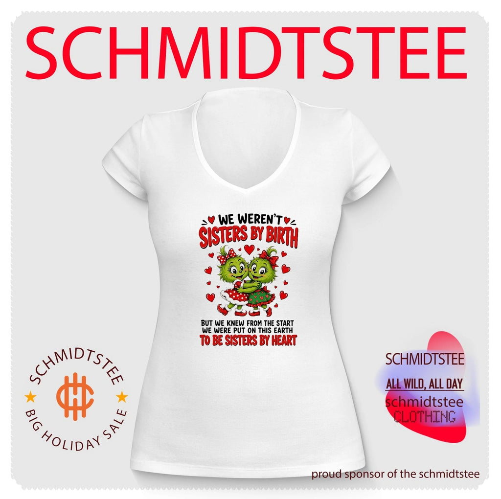 We Weren’t Sisters by Birth but Sisters by Heart shirt