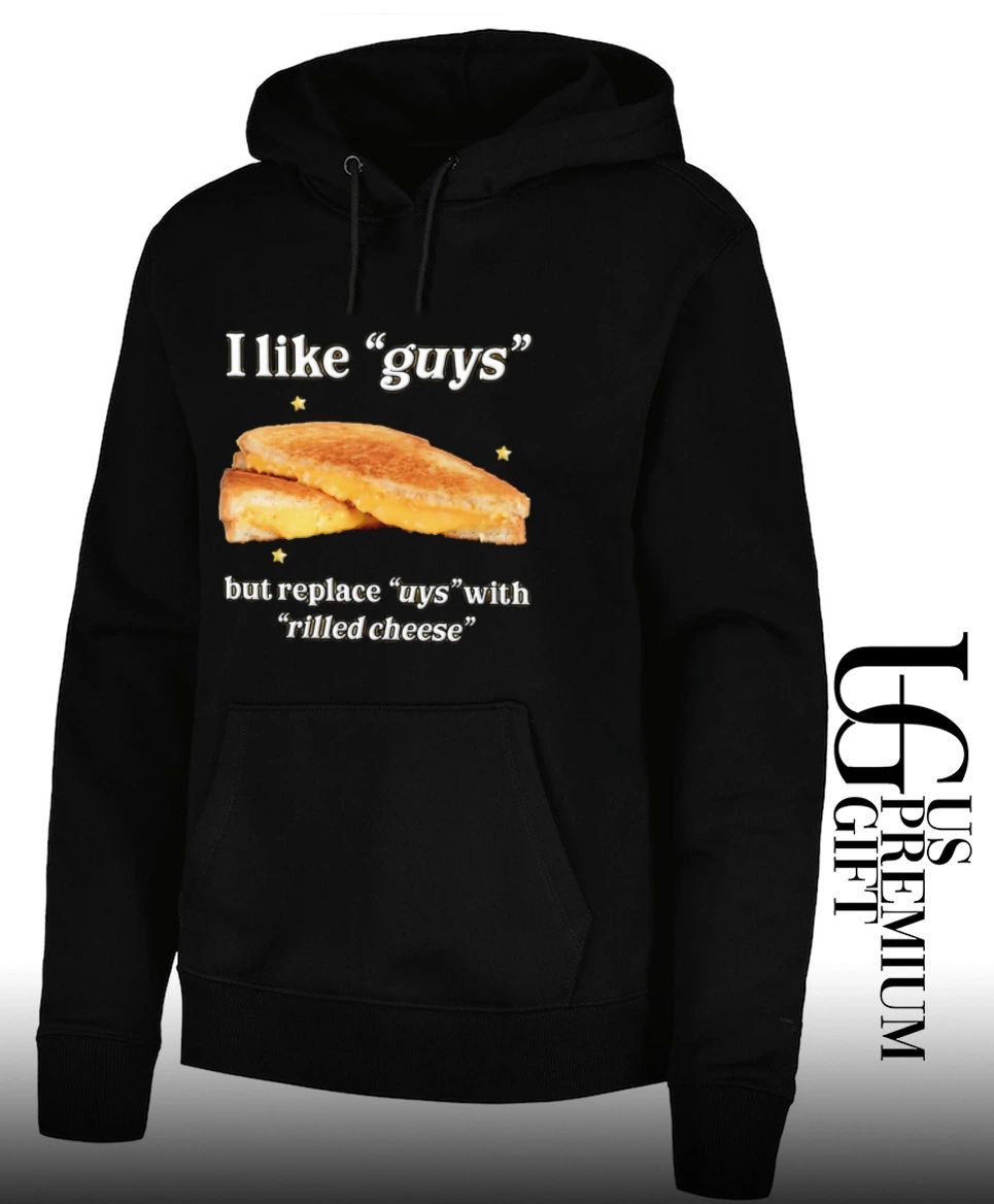 Grilled Cheese I like guys but replace uys with rilled cheese shirt