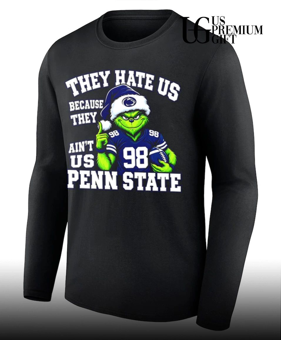 Grinch Penn State Nittany Lions NCAA Football They Hate Us Because They Aint Us Christmas shirt