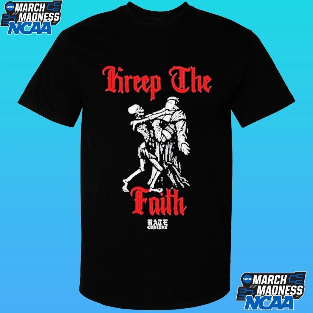 Kreep The Faith Hate Couture Shirt
