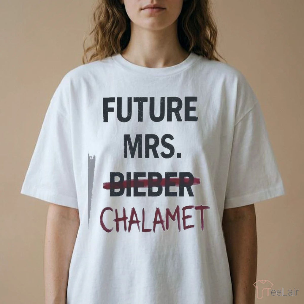 Future Mrs Chalamet Shirt