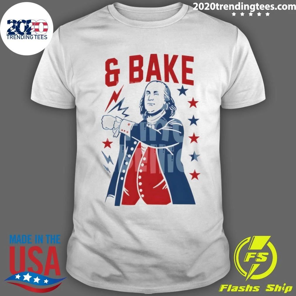 Shake & Bake Ben Franklin Fourth of July America 2026 Shirt