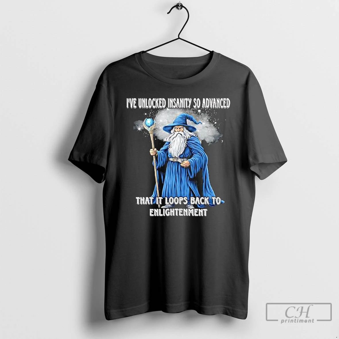 Ive Unlocked Insanity So Advanced It Loops Back To Enlightenment T Shirts