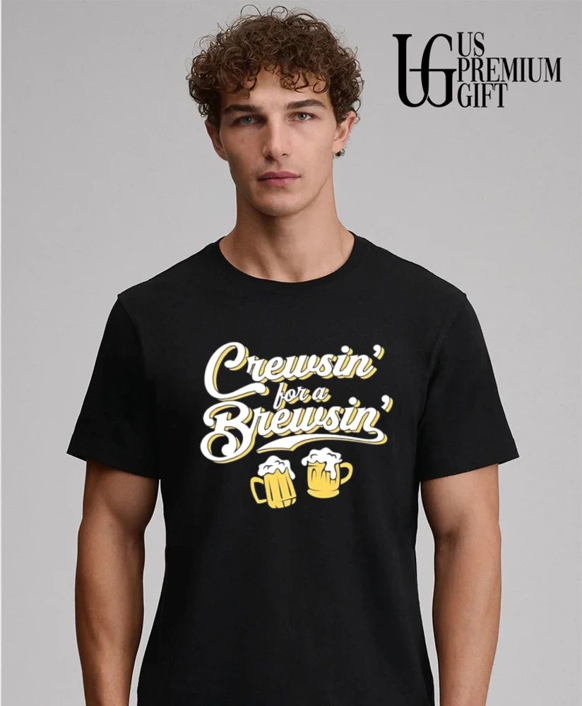 Crewsin For A Brewsin two frothy beer shirt