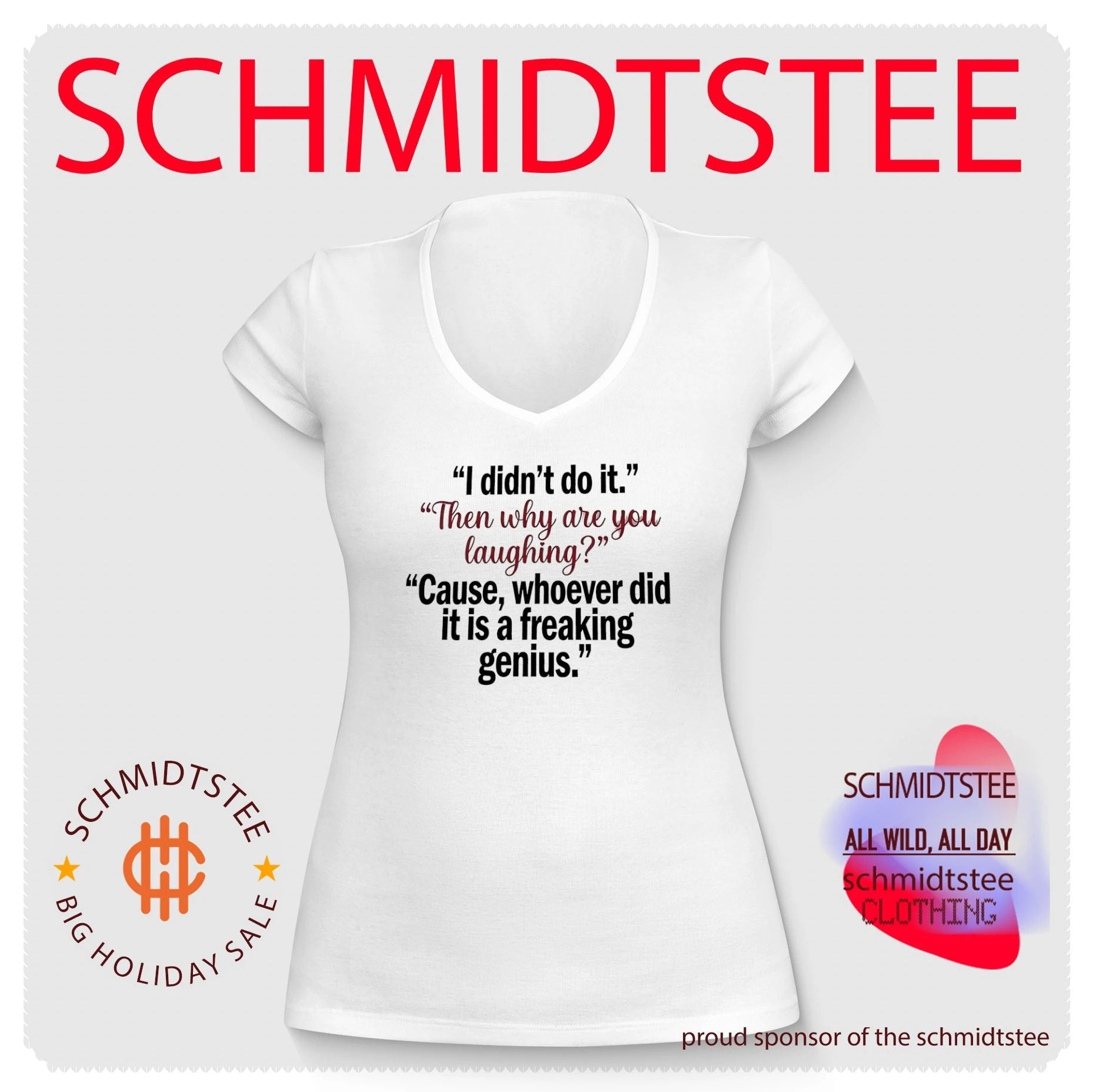 I didn’t do it then why are you laughing cause whoever did it is a freaking genius shirt