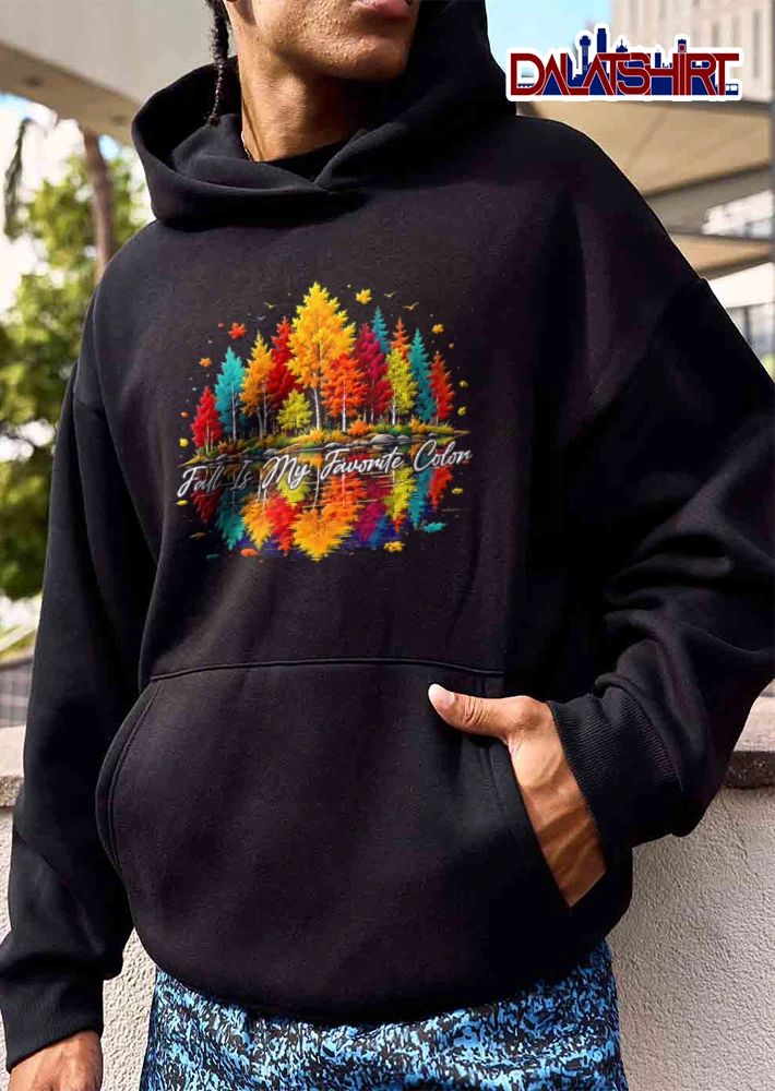 Fall Is My Favorite Color colorful autumn trees reflecting in water shirt