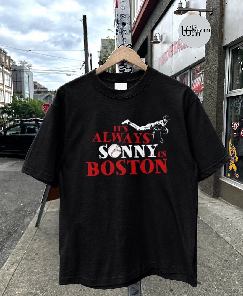 It’s Always Sonny In Boston baseball shirt