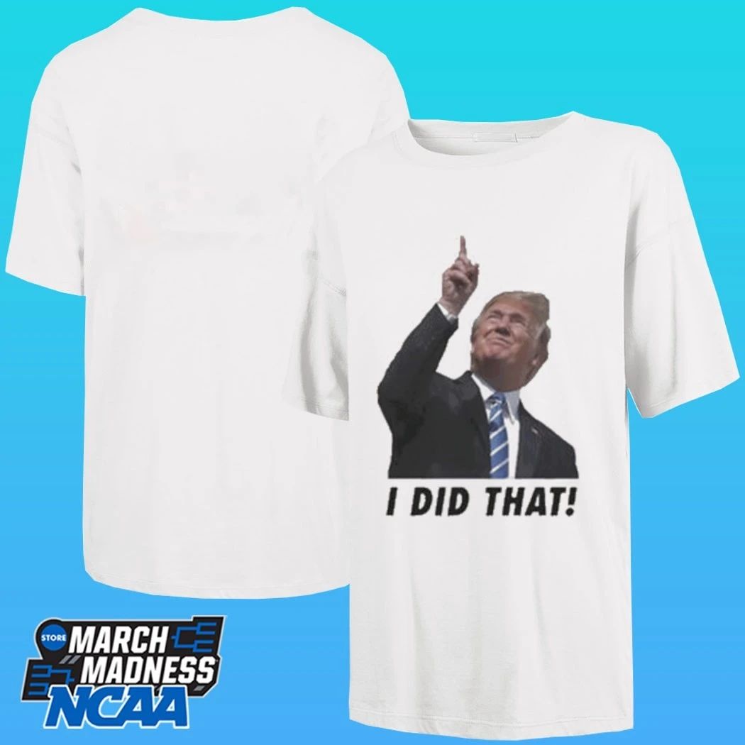 Trump I Did That Gas Pump Shirt