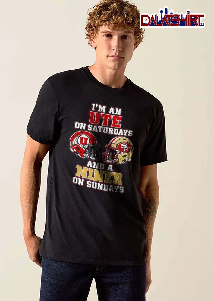I Am An Ute On Saturdays And A Niner On Sundays shirt