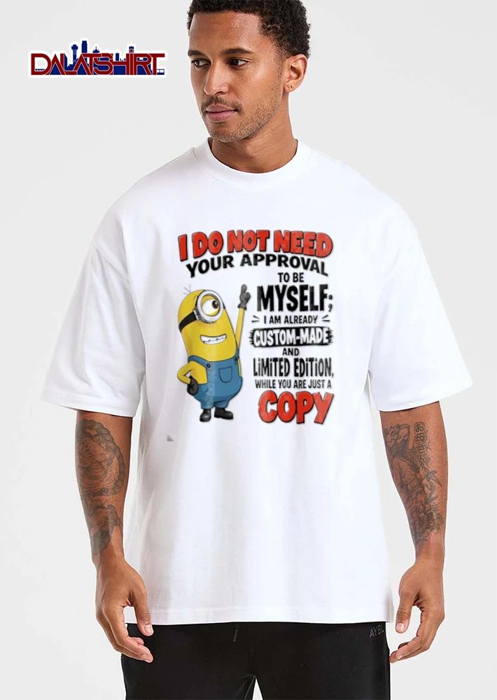 I Do Not Need Your Approval To Be Myself I Am Already Custom Made And shirt