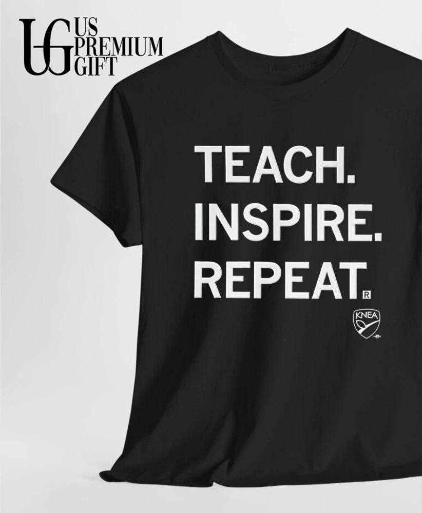 KNEA Teach Inspire Repeat shirt