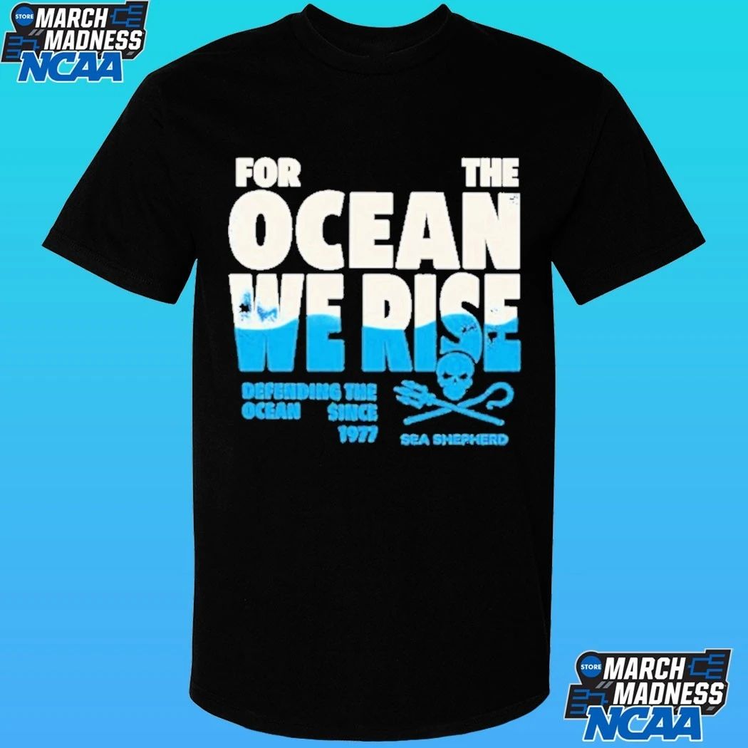 Sea Shepherd For The Ocean We Rise Defending The Ocean Since 1977 Shirt