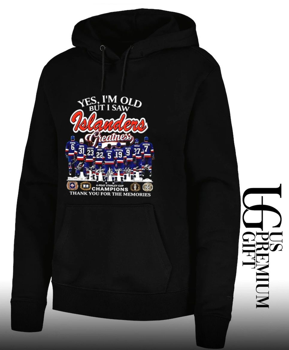Yes I’m Old But I Saw Islanders Greatness 4 Peat Stanley Cup Champions signature shirt