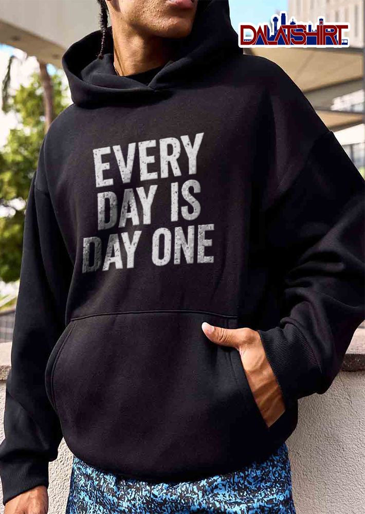 Very Day Is Day One shirt