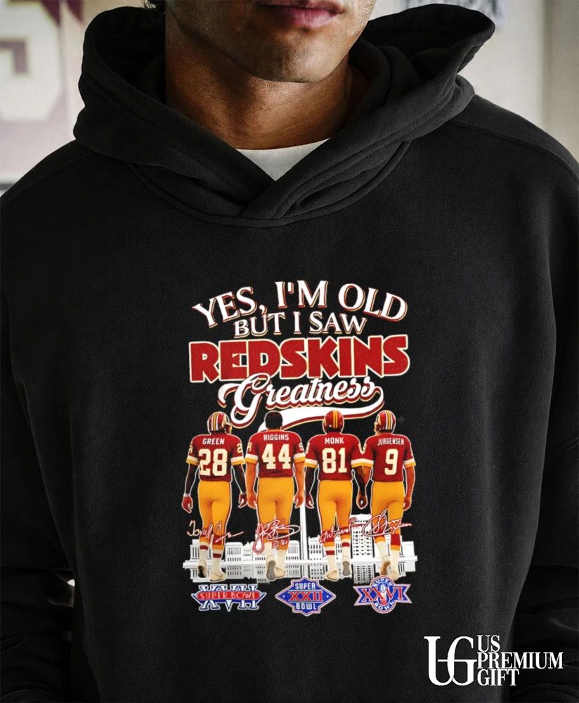 Yes I’m Old But I Saw Redskins Greatness Washington Football Legends signature shirt
