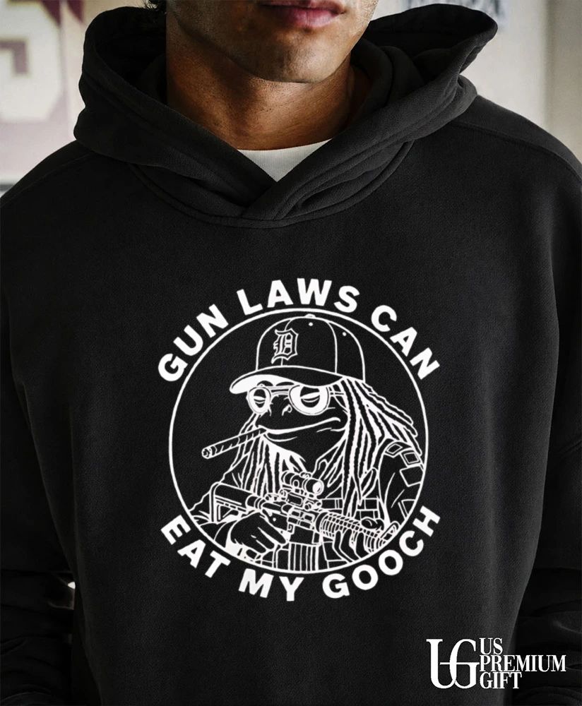 Gun laws can eat my gooch shirt