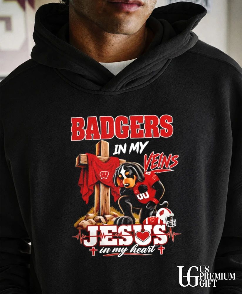 Wisconsin Badgers Dog In My Veins Jesus In My Heart Faith Football mascot shirt