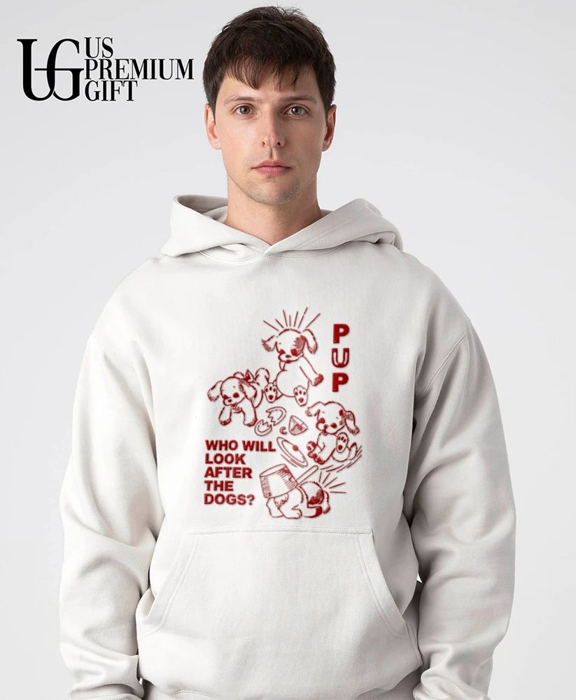 Pup Who Will Look After the Dogs shirt