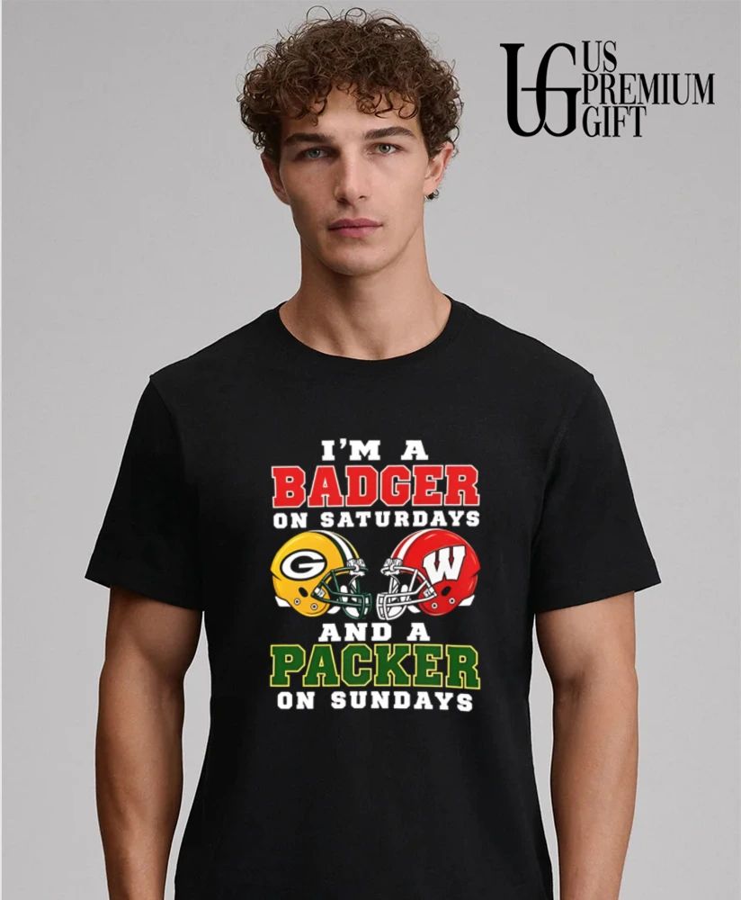 I’m a Wisconsin Badgers on Saturdays and a Green Bay Packers on Sundays helmet shirt
