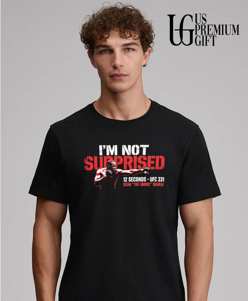I’m Not Surprised Sean Sharaf 12 Second Knockout shirt