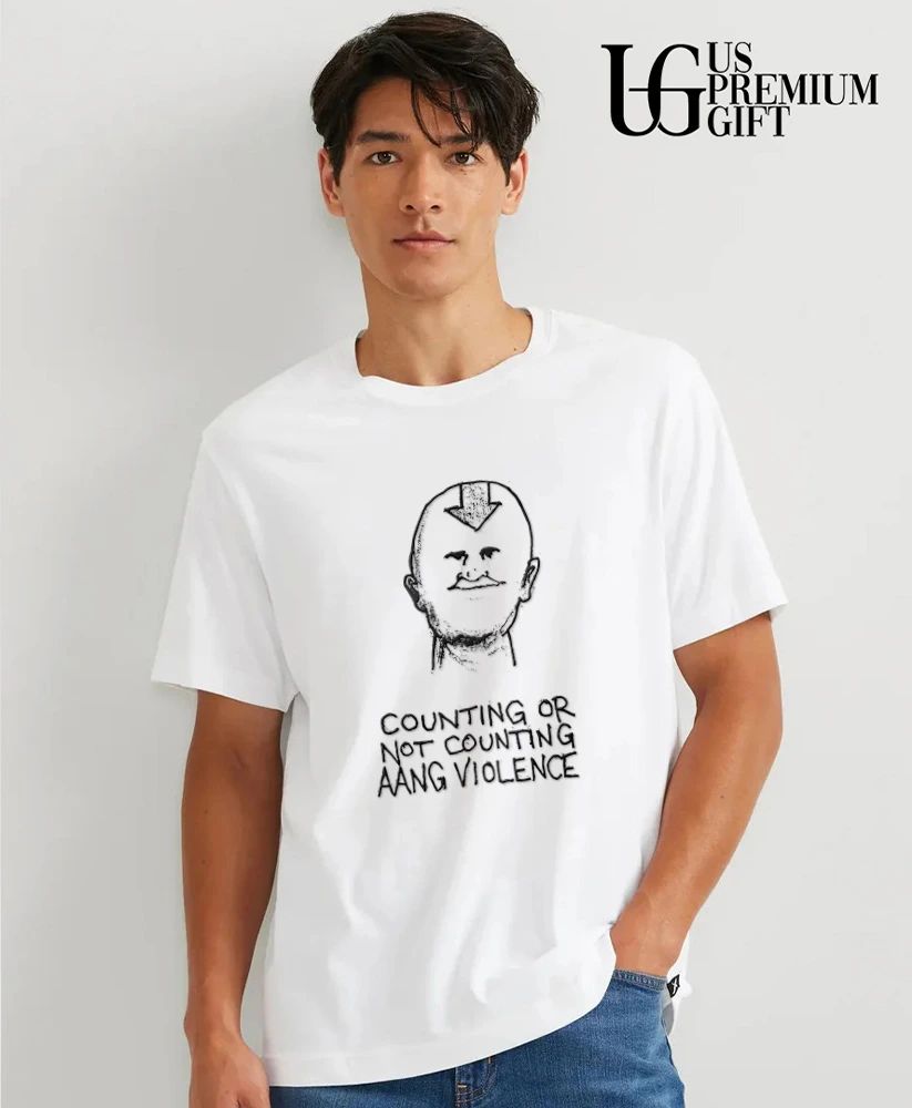 Counting Or Not Counting Aang Violence shirt