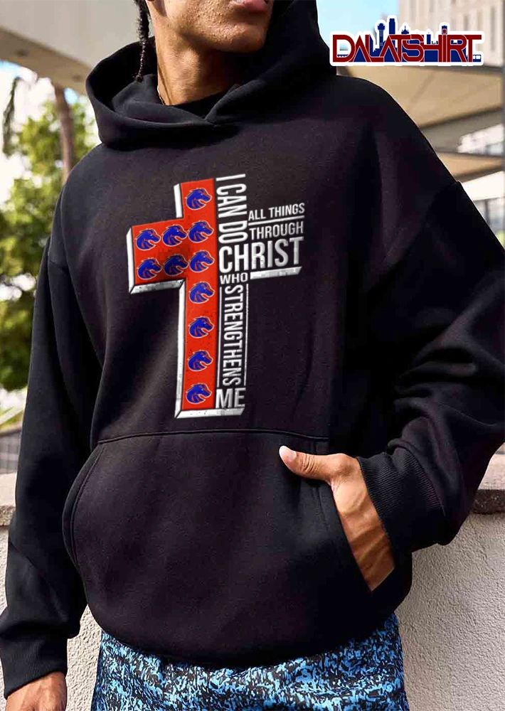 Boise State Broncos I can do all things through Christ who strengthens me shirt