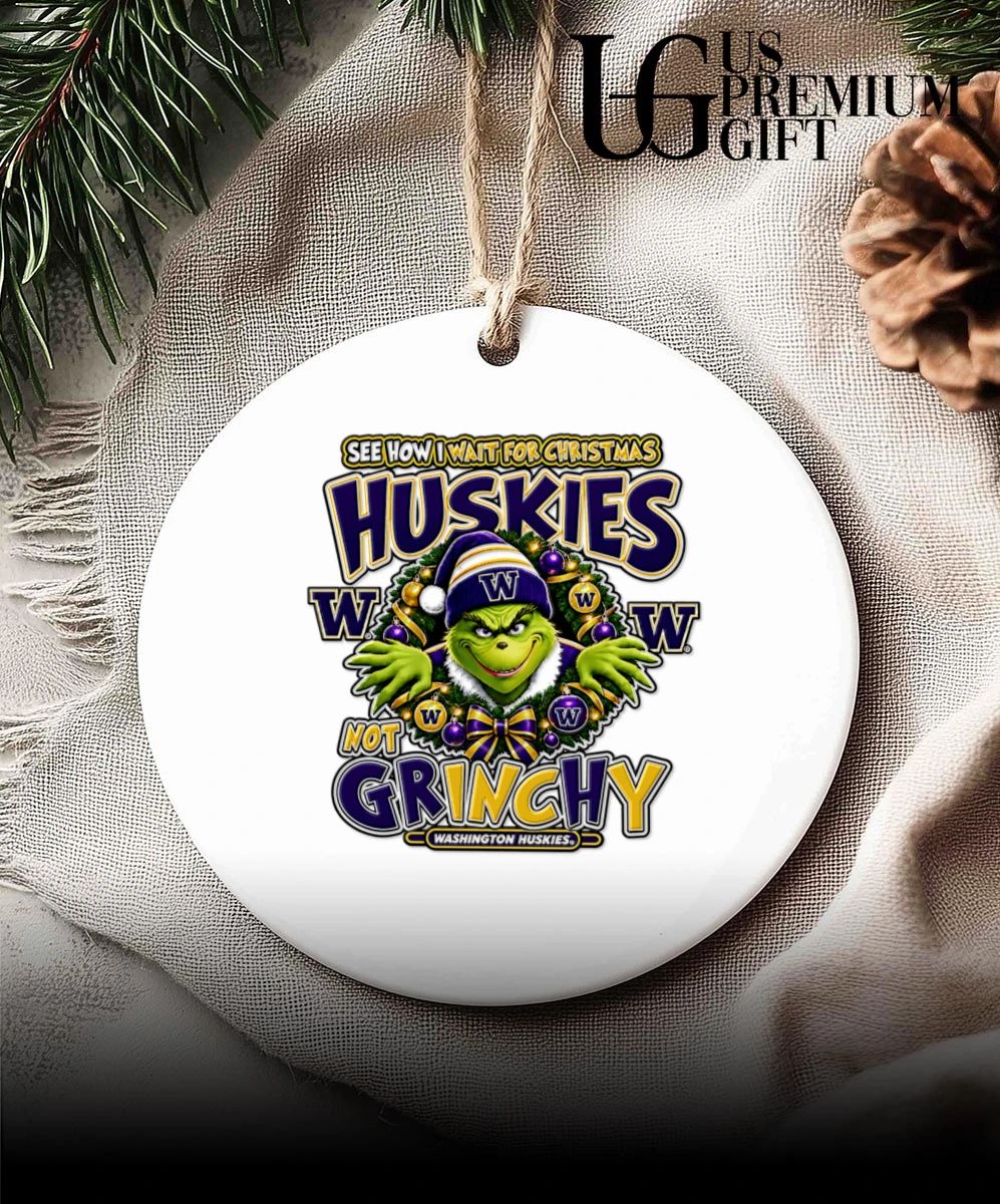 Grinch Washington Huskies Christmas See How I Wait For Christmas Not Grinchy shirt