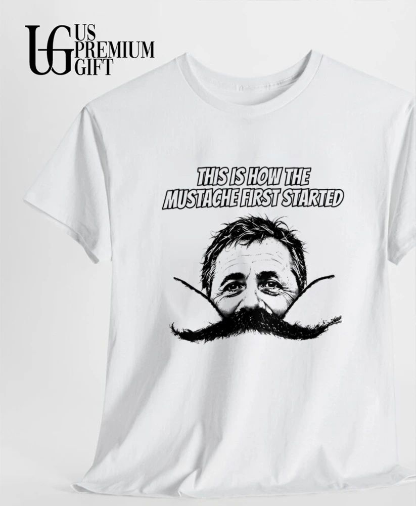 This Is How The Mustache First Started shirt