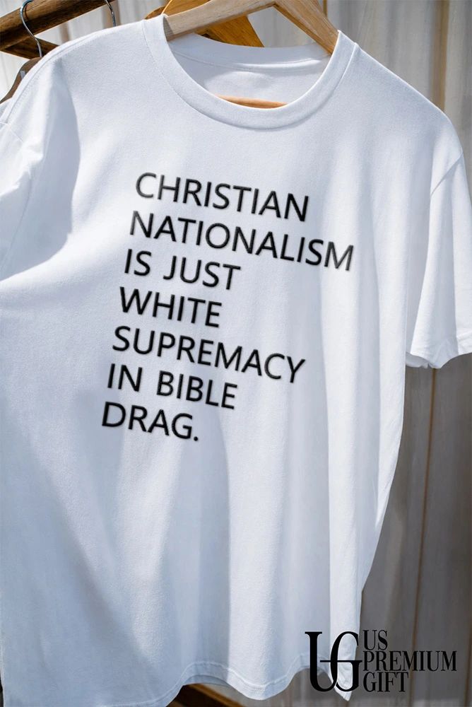 Tom Powell Jr Christian Nationalism Is Just White Supremacy In Bible Drag shirt
