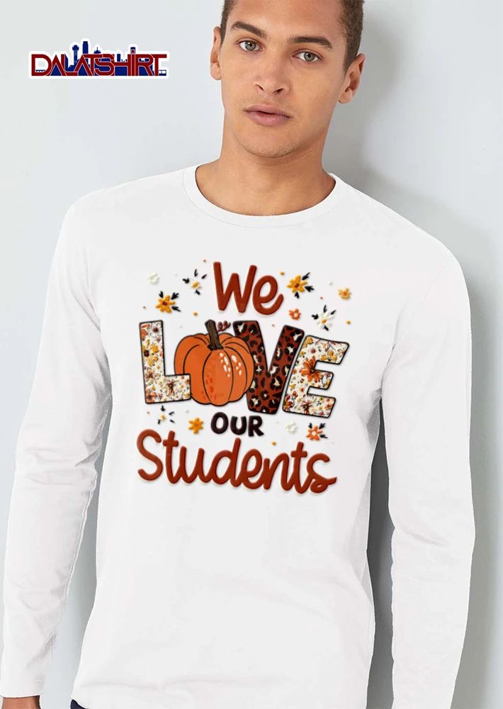 We Love Our Students pumpkin leopard print floral letters shirt