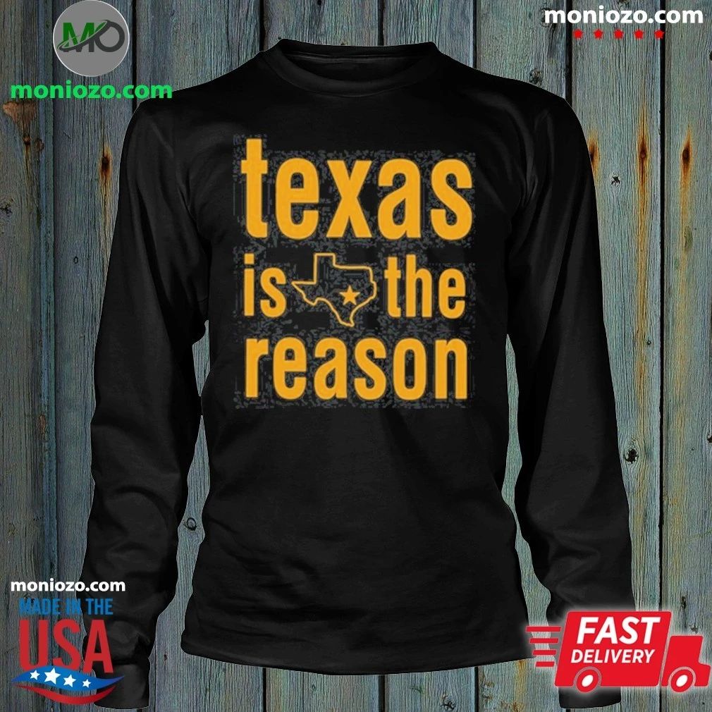 Texas Is The Reason Texas Star Stacked Shirt