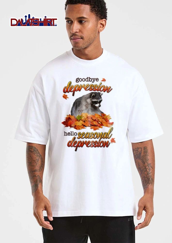 Goodbye Depression Hello Seasonal Depression raccoon sitting in autumn leaves shirt