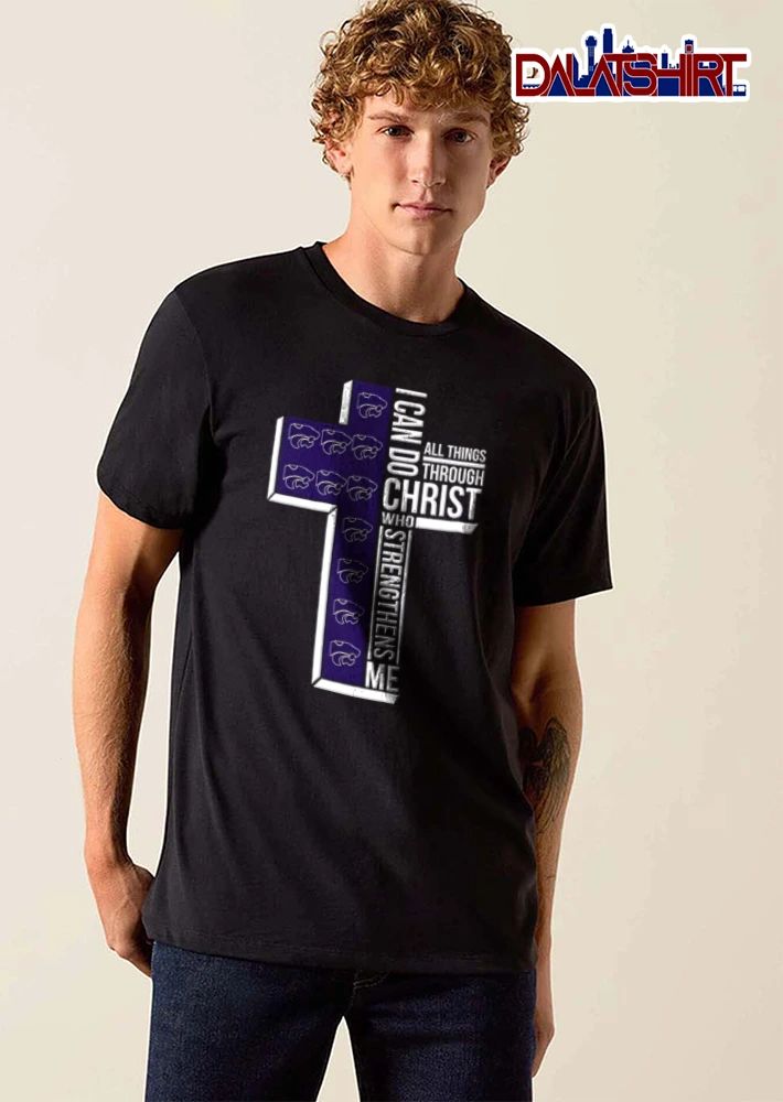 Kansas State Wildcats I can do all things through Christ who strengthens me shirt